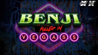 Benji Killed in Vegas DNT